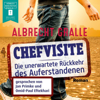 Albrecht Gralle: Chefvisite (ungekürzt)