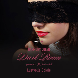Harmony Queen: Lustvolle Spiele - Dark Room, Band 3 (ungekürzt)
