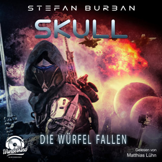 Stefan Burban: Die Würfel fallen - Skull, Band 3 (ungekürzt)