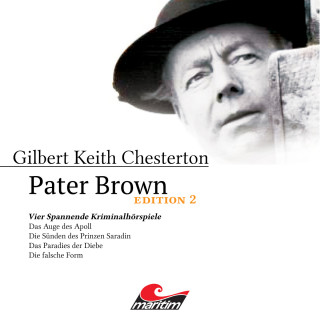 Gilbert Keith Chesterton: Pater Brown, Edition 2: Vier Spannende Kriminalhörspiele