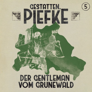 Markus Topf: Gestatten, Piefke, Folge 5: Der Gentleman vom Grunewald