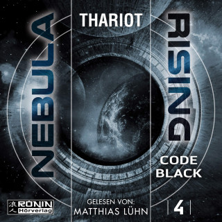 Thariot: Code Black - Nebula Rising, Band 4 (ungekürzt)