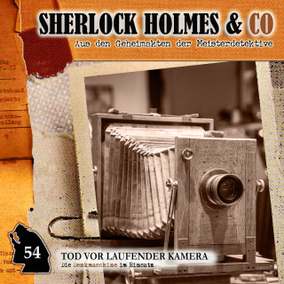 Markus Duschek: Sherlock Holmes & Co, Folge 54: Tod vor laufender Kamera