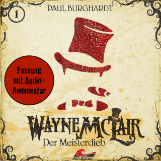 Paul Burghardt: Wayne McLair, Fassung mit Audio-Kommentar, Folge 1: Der Meisterdieb
