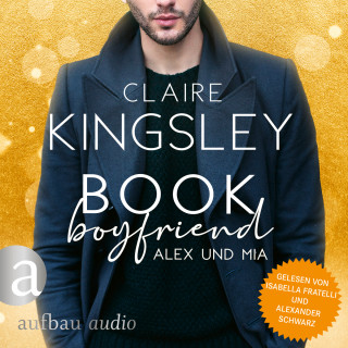 Claire Kingsley: Book Boyfriend: Alex und Mia - Bookboyfriends Reihe, Band 1 (Ungekürzt)