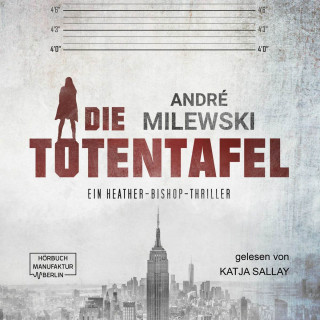 André Milewski: Die Totentafel - Heather Bishop, Band 1 (ungekürzt)
