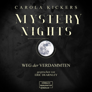 Carola Kickers: Weg der Verdammten - Mystery Nights, Band 2 (ungekürzt)