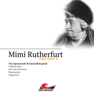 Ben Sachtleben: Mimi Rutherfurt, Edition 4: Vier Spannende Kriminalhörspiele