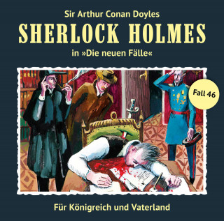Andreas Masuth: Sherlock Holmes, Die neuen Fälle, Fall 46: Für Königreich und Vaterland