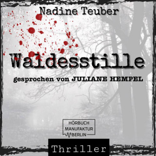 Nadine Teuber: Waldesstille (ungekürzt)