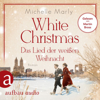 Michelle Marly: White Christmas - Das Lied der weißen Weihnacht (Ungekürzt)