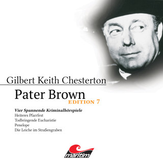 Ben Sachtleben: Pater Brown, Edition 7: Vier Spannende Kriminalhörspiele