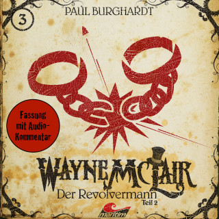 Paul Burghardt: Wayne McLair, Folge 3: Der Revolvermann, Teil 2
