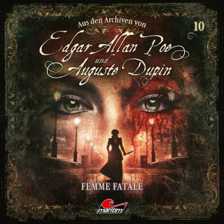 Edgar Allan Poe, Markus Duschek: Edgar Allan Poe & Auguste Dupin, Aus den Archiven, Folge 10: Femme Fatale