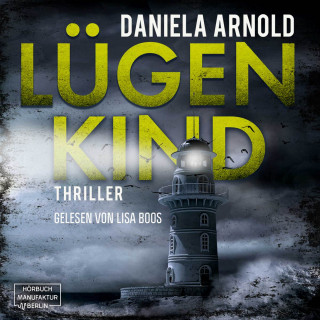 Daniela Arnold: Lügenkind (ungekürzt)