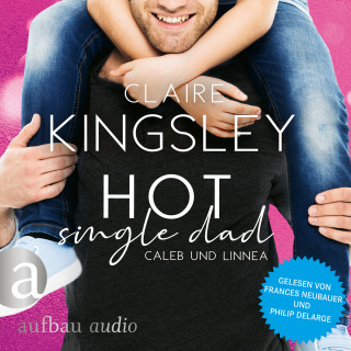 Claire Kingsley: Hot Single Dad: Caleb und Linnea - Bookboyfriends Reihe, Band 3 (Ungekürzt)