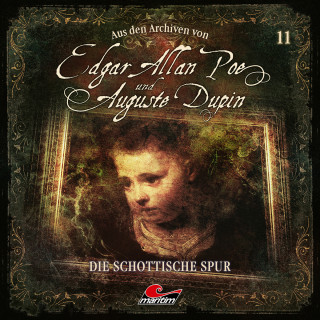 Edgar Allan Poe, Markus Duschek: Edgar Allan Poe & Auguste Dupin, Aus den Archiven, Folge 11: Die schottische Spur