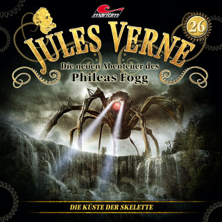 Marc Freund: Jules Verne, Die neuen Abenteuer des Phileas Fogg, Folge 26: Die Küste der Skelette