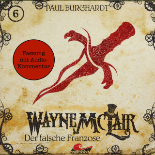 Paul Burghardt: Wayne McLair - Fassung mit Audio-Kommentar, Folge 6: Der falsche Franzose