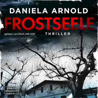Daniela Arnold: Frostseele (ungekürzt)