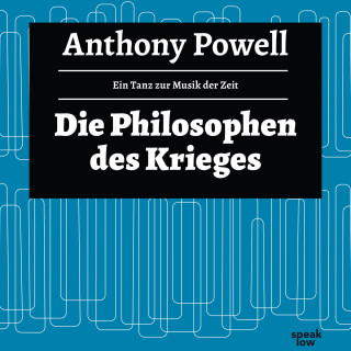 Anthony Powell: Die Philosophie des Krieges - Ein Tanz zur Musik der Zeit, Band 9 (Ungekürzte Lesung)