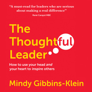 Mindy Gibbins-Klein: The Thoughtful Leader (Unabridged)