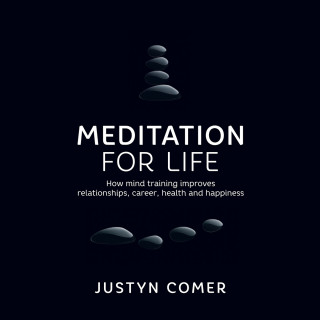 Justyn Comer: Meditation for Life (Unabridged)