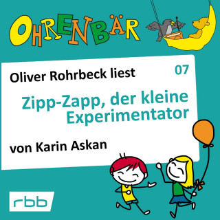 Katrin Askan: Ohrenbär - eine OHRENBÄR Geschichte, Folge 7: Zipp Zapp der kleine Experimentator (Hörbuch mit Musik)