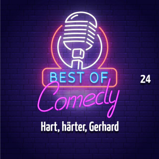 Diverse: Best of Comedy: Hart, härter, Gerhard, Folge 24