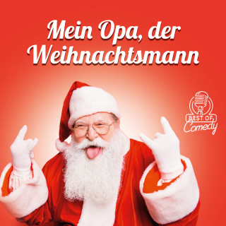 Diverse: Best of Comedy: Mein Opa, der Weihnachtsmann