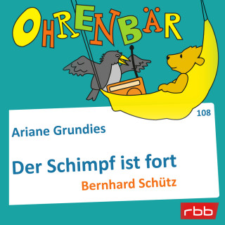 Ariane Grundies: Ohrenbär - eine OHRENBÄR Geschichte, Folge 108: Der Schimpf ist fort (Hörbuch mit Musik)