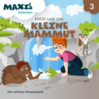 Jana Lüpke: Maxi's Zeitreisen, Folge 3: Maxi und das kleine Mammut