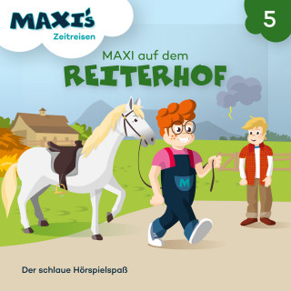 Jana Lüpke: Maxi's Zeitreisen, Folge 5: Maxi auf dem Reiterhof