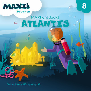 Jana Lüpke: Maxi's Zeitreisen, Folge 8: Maxi entdeckt Atlantis