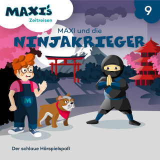 Jana Lüpke: Maxi's Zeitreisen, Folge 9: Maxi und die Ninjakrieger