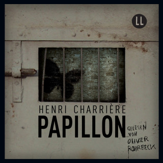 Henri Charrière: Papillon (Ungekürzt)