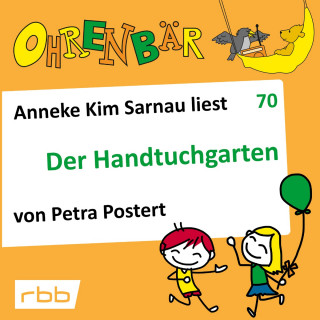Petra Postert: Ohrenbär - eine OHRENBÄR Geschichte, 7, Folge 70: Der Handtuchgarten (Hörbuch mit Musik)