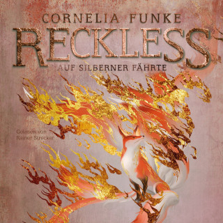 Cornelia Funke: Auf silberner Fährte - Reckless, Band 4 (Ungekürzt)