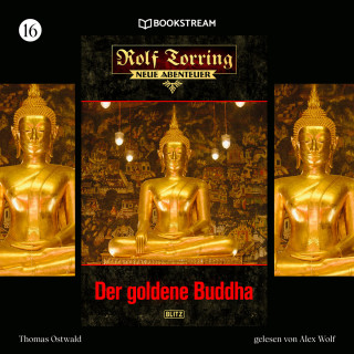 Thomas Ostwald: Der goldene Buddha - Rolf Torring - Neue Abenteuer, Folge 16 (Ungekürzt)