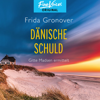 Frida Gronover: Dänische Schuld - Gitte Madsen ermittelt, Band 2 (Ungekürzt)