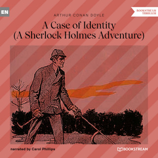 Arthur Conan Doyle: A Case of Identity - A Sherlock Holmes Adventure (Unabridged)