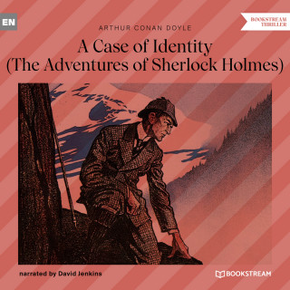 Arthur Conan Doyle: A Case of Identity - The Adventures of Sherlock Holmes (Unabridged)