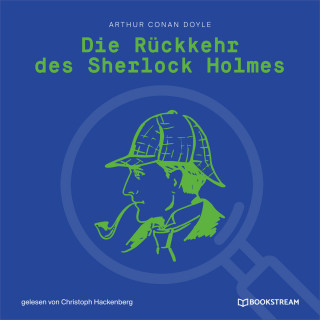 Arthur Conan Doyle: Die Rückkehr des Sherlock Holmes (Ungekürzt)