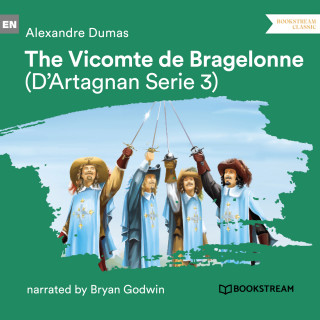 Alexandre Dumas: The Vicomte de Bragelonne - D'Artagnan Series, Vol. 3 (Unabridged)