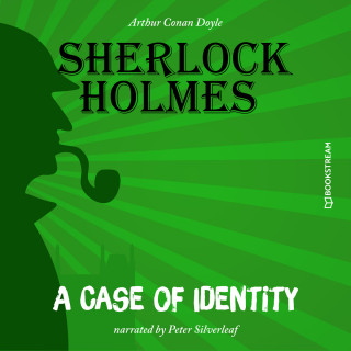 Arthur Conan Doyle: A Case of Identity (Unabridged)