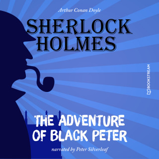 Arthur Conan Doyle: The Adventure of Black Peter (Unabridged)