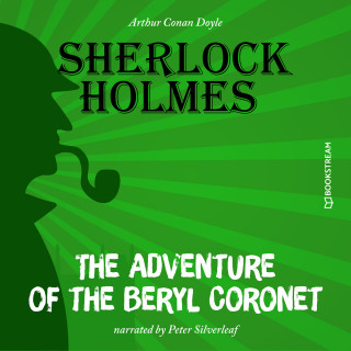Arthur Conan Doyle: The Adventure of the Beryl Coronet (Unabridged)