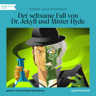 Robert Louis Stevenson: Der seltsame Fall von Dr. Jekyll und Mister Hyde (Ungekürzt)