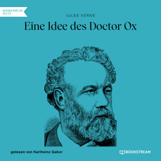 Jules Verne: Eine Idee des Doctor Ox (Ungekürzt)