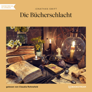 Jonathan Swift: Die Bücherschlacht (Ungekürzt)